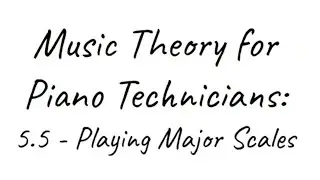MTPT5.5: Playing Major Scales