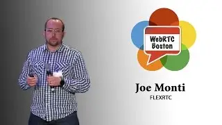 Driving interactive experiences - Joe Monti of FlexRTC