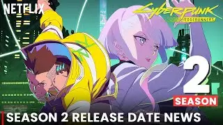 Cyberpunk: Edgerunners Season 2 News UPDATES, Confirmed Release Date, Plot & New Cast