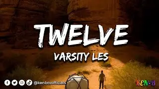 Varsity Les - Twelve (Lyrics)