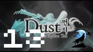 Dust: An Elysian Tail - Walkthrough Part 13 // Persegan Plays