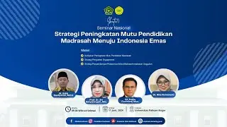🔴 [LIVE] Seminar Nasional Strategi Peningkatan Mutu Madrasah Menuju Indonesia Emas 2045