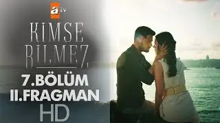 Kimse Bilmez 7. Bölüm 2. Fragmanı