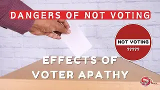 What are the Effects of Voter Apathy | Impact of Voter Apathy on Elections in 2024 Your Vote Matters