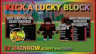 KICK A LUCKY BLOCK Script Pastebin 2026 AUTO FARM, FIND MUTATION, PERFECT KICK, GODMODE (NO KEY) 💪🍀
