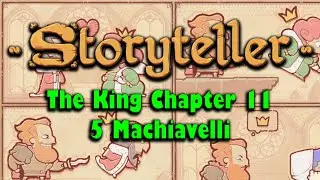 ★Storyteller★ The King Chapter 11 ★ 5. Machiavelli ★