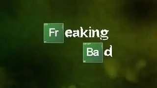 Freaking Bad Intro (Inspired by Breaking bad) (2022)