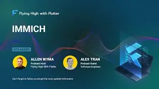 Immich - Flying High with Flutter #64