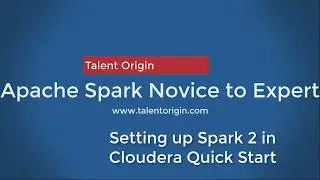 Setting Up Spark 2 on Cloudera Quick Start VM