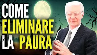 ELIMINA LA PAURA DALLA TUA VITA - Bob Proctor