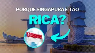 Porque Singapura é tão Rica?