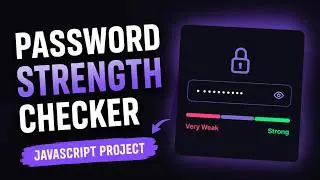 Build a Password Strength Checker using HTML, CSS & JavaScript 🔐 | Real-Time Validation