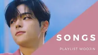 Playlist Kim Woojin | Songs