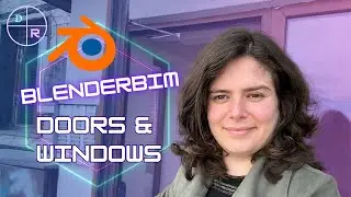Windows & Doors In BlenderBIM (Bonsai) | Working With Door & Window Modifiers To Custom Types