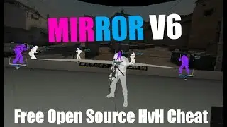 Mirror v6 - Free Open Source CS:GO HvH Cheat