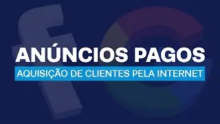 LIVE - 02 | ANÚNCIOS PAGOS E AQUISIÇÃO DE CLIENTES PELA INTERNET