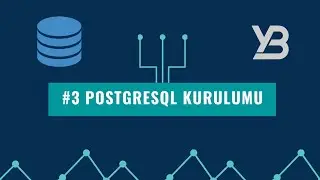#3 PostgreSQL Kurulumu [ Veritabanı ve SQL Dersleri ]