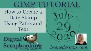 GIMP: Use the Text and Path tools to create a Date Stamp