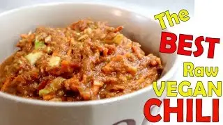 The Best Raw Vegan Chili Recipe