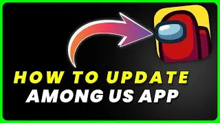 How to Update Among Us App On iPad