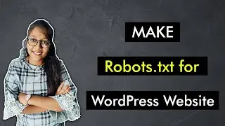 How to Create Robots.txt for WordPress Website | Robot.txt File For SEO | Tech7