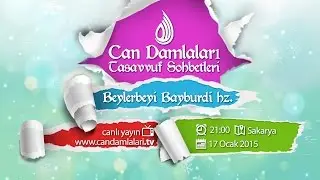 17 Ocak 2015 Sakarya - Teveccüh Akşamı Sohbeti | Beylerbeyi Bayburdî ile Tasavvuf Sohbetleri