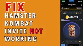 How to Fix Hamster Kombat Invite not Working 2024?