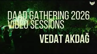 Vedat Akdağ - DAAD Gathering 2026 -  Video Sessions