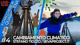 Climate Change e molto altro con Stefano Tiozzo - Puntata 4 - 