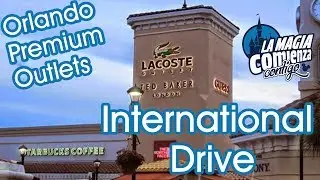¡BUEN SHOPPING EN ORLANDO! PREMIUM OUTLETS INTERNATIONAL DRIVE