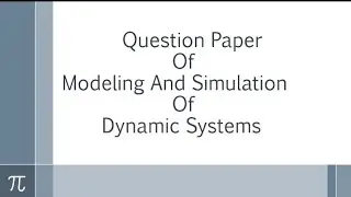 Modeling and Simulation Of Dynamic Systems Question Paper 2022 || KOE-096 || AKTU Lucknow