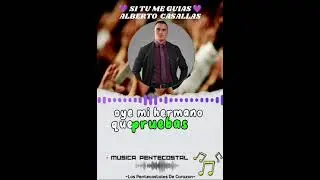 si tu me guias ..alberto casallas