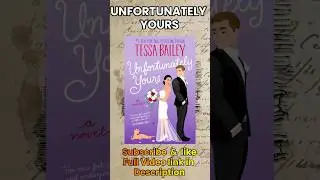 Unfortunately Yours by Tessa Bailey 😘🤗 #shorts #bookreview #booktube #bookish #booksummary #books