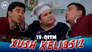 Xush kelibsiz (28-qism) Хуш келибсиз (28-кисм)