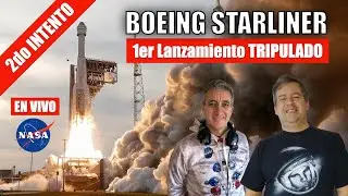 [CANCELADO] LANZAMIENTO TRIPULADO de Starliner (Boeing) - Segundo Intento | EN VIVO y EN ESPAÑOL