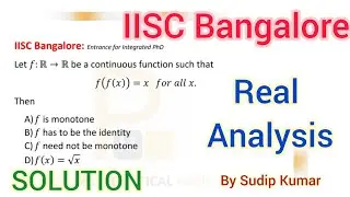 IISC Bangalore Mathematics I PhD Entrance Exam Question | Real Analysis Important Question CSIR NET