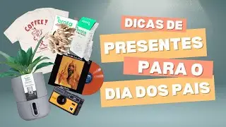 5 Dicas de Presentes DIFERENTES para o DIA DOS PAIS | LOJAS, PREÇOS E MUITO MAIS