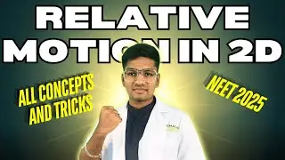 RELATIVE MOTION IN 2D❤️‍🔥  || ALL CONCEPTS AND TRICKS 💥 || PHYSICS || NEET 2025