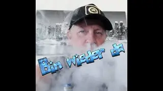 Bin wieder da