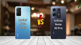 Infinix Note 30 Pro vs Redmi Note 12 Pro
