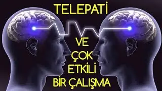 TELEPATİ ve Çok Etkili Bir Çalışma