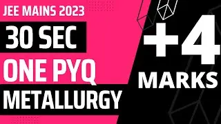 GIVE YOUR 30 SEC I WILL GIVE YOU +4 MARKS | JEE MAINS 2023 | COMPLETE YOUR ONE INORGANIC PYQ | 01