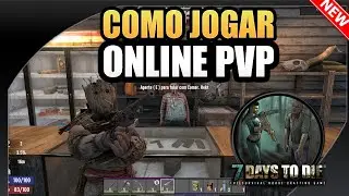 ⚫ Como Jogar Online pvp 7 Days To Die 2024 Tutorial e Guia Básico Para iniciantes