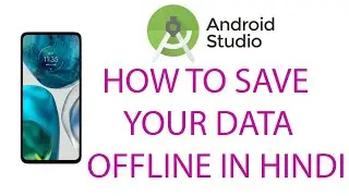 how to make save data apps in Android using Android studio how to save data in offline