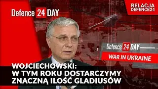 Wojciechowski: W tym roku dostarczymy znaczną ilość Gladiusów