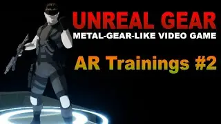 UNREAL GEAR | AR Trainings #2 | Metal Gear Solid inspired