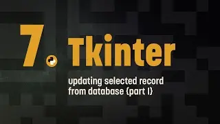 7. Tkinter: updating selected records in the database (part 1)