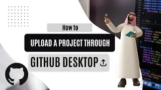Upload a Project through GitHub Desktop