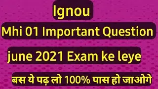 Mhi 1 Most Important question  for july 2021 || Mhi 1 imp topics || Mhi 01 Ignou imp chapters