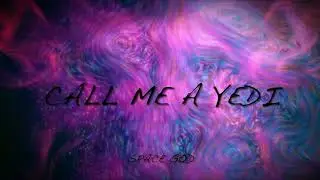 space god ~ call me a yedi ($crewed & rare)